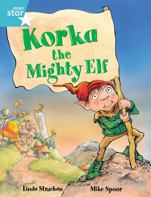Rigby Star Guided 2, Turquoise Level: Korka the Mighty Elf Pupil Book (single): (RIGBY STAR)