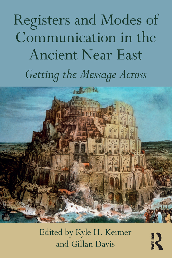 Registers and Modes of Communication in the Ancient Near East: Getting the Message Across