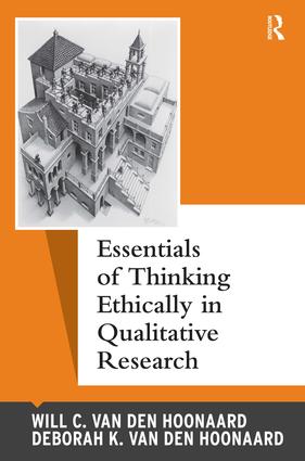 Essentials of Thinking Ethically in Qualitative Research: (Qualitative Essentials)