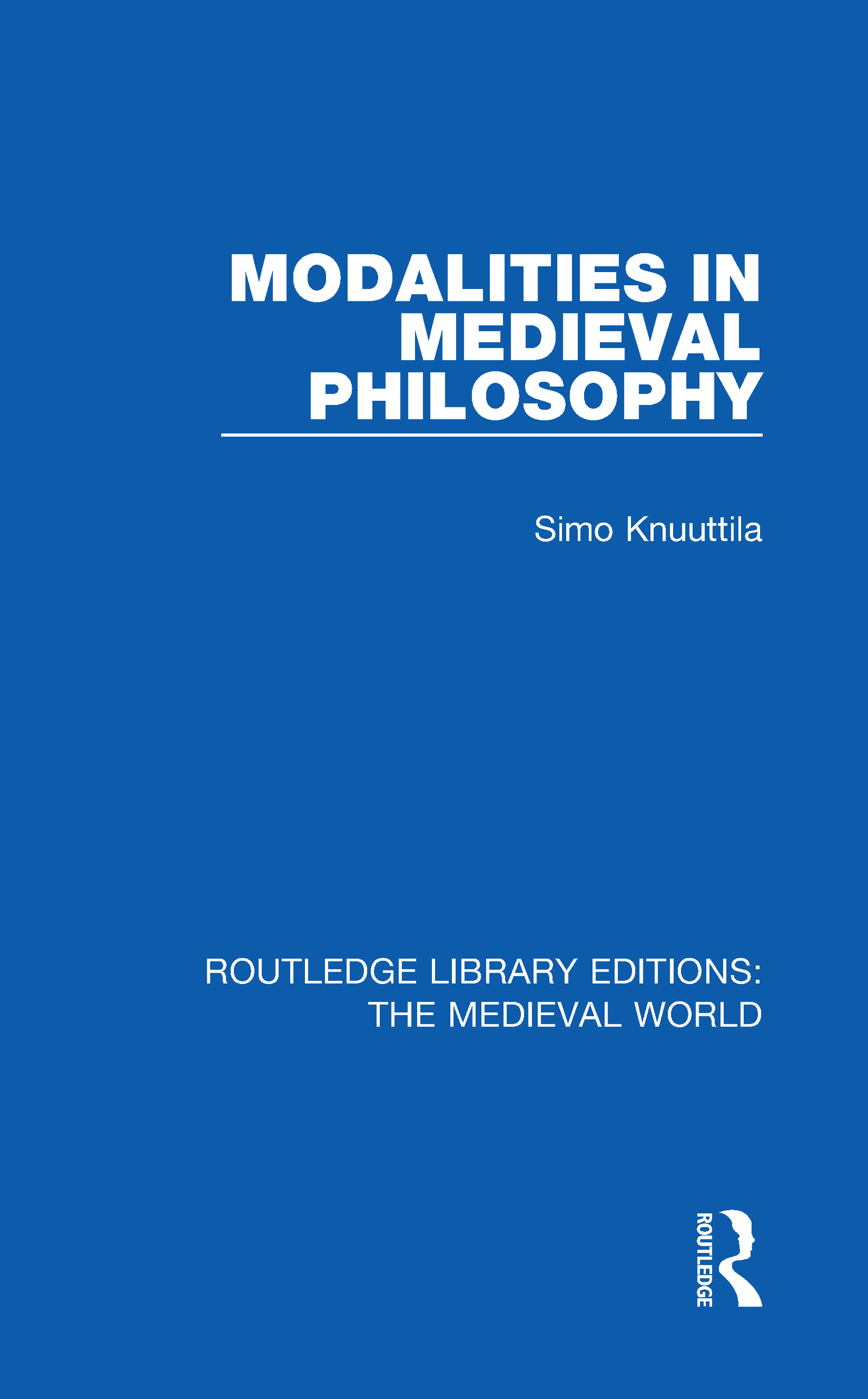 Modalities in Medieval Philosophy: (Routledge Library Editions: The Medieval World)