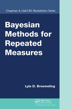 Bayesian Methods for Repeated Measures: (Chapman & Hall/CRC Biostatistics Series)