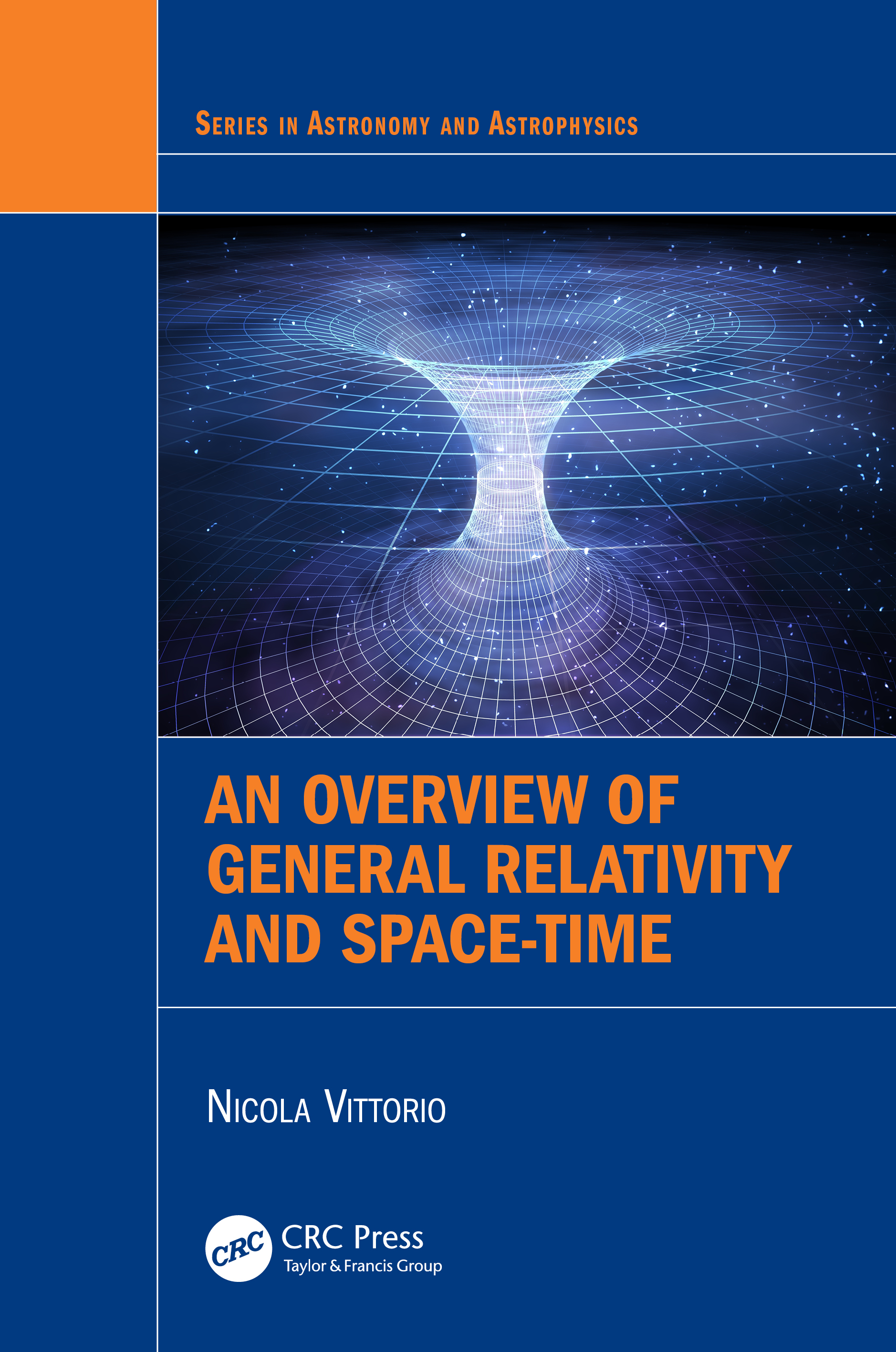 An Overview of General Relativity and Space-Time: (Series in Astronomy and Astrophysics)