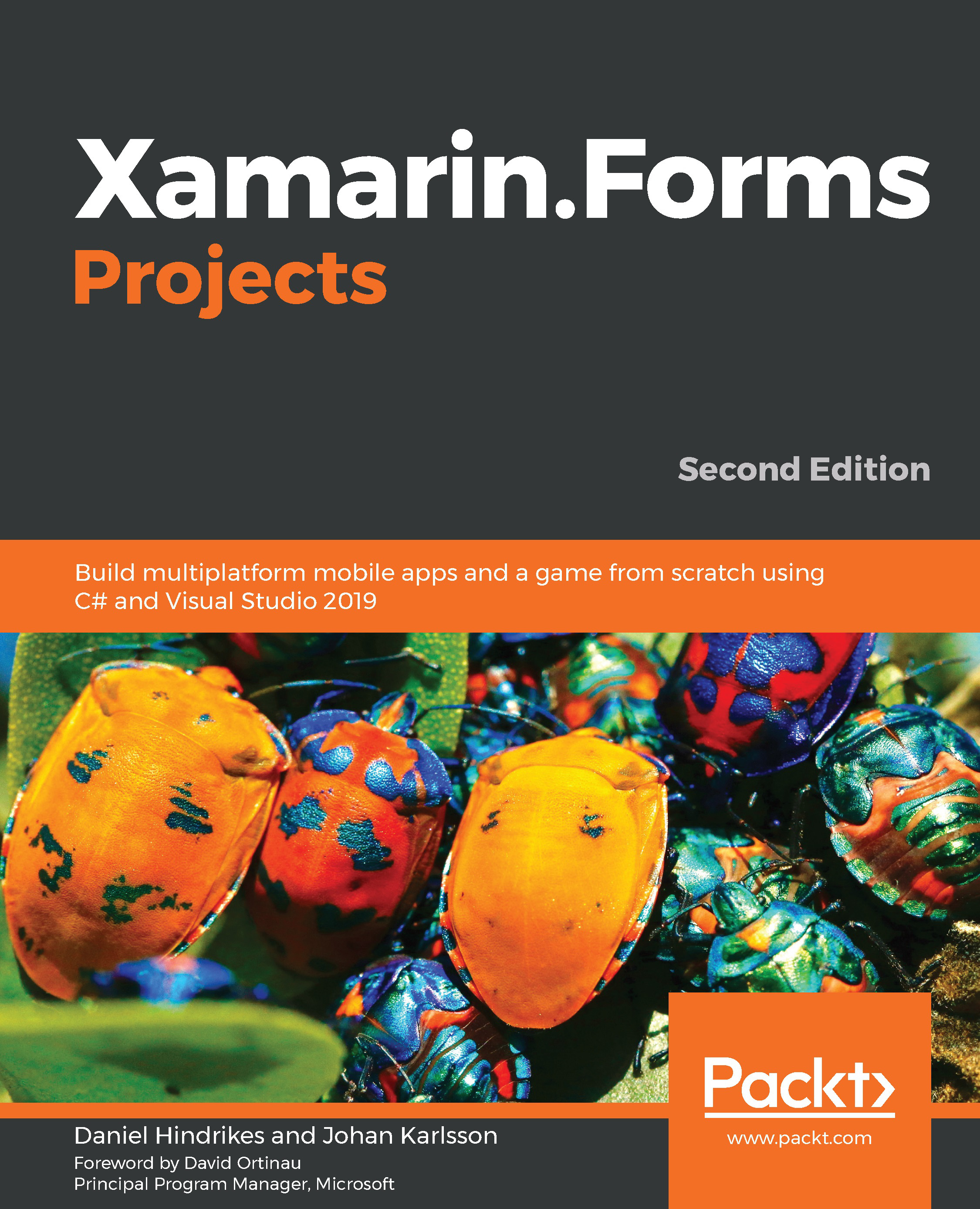 Xamarin.Forms Projects: Build multiplatform mobile apps and a game from scratch using C# and Visual Studio 2019, 2nd Edition
