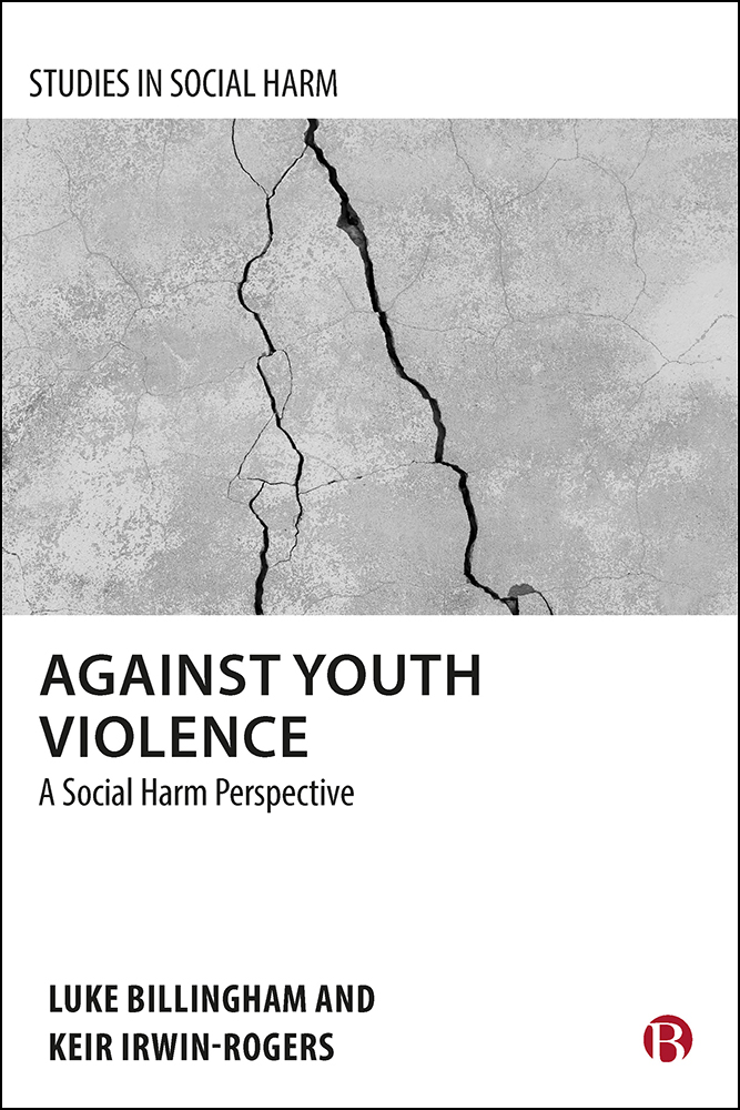 Against Youth Violence: A Social Harm Perspective(Studies in Social Harm)