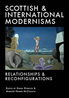 Scottish and International Modernisms: Relationships and Reconfigurations(15 ASLS Occasional Papers)