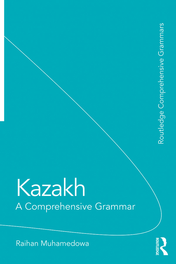 Kazakh: A Comprehensive Grammar(Routledge Comprehensive Grammars)