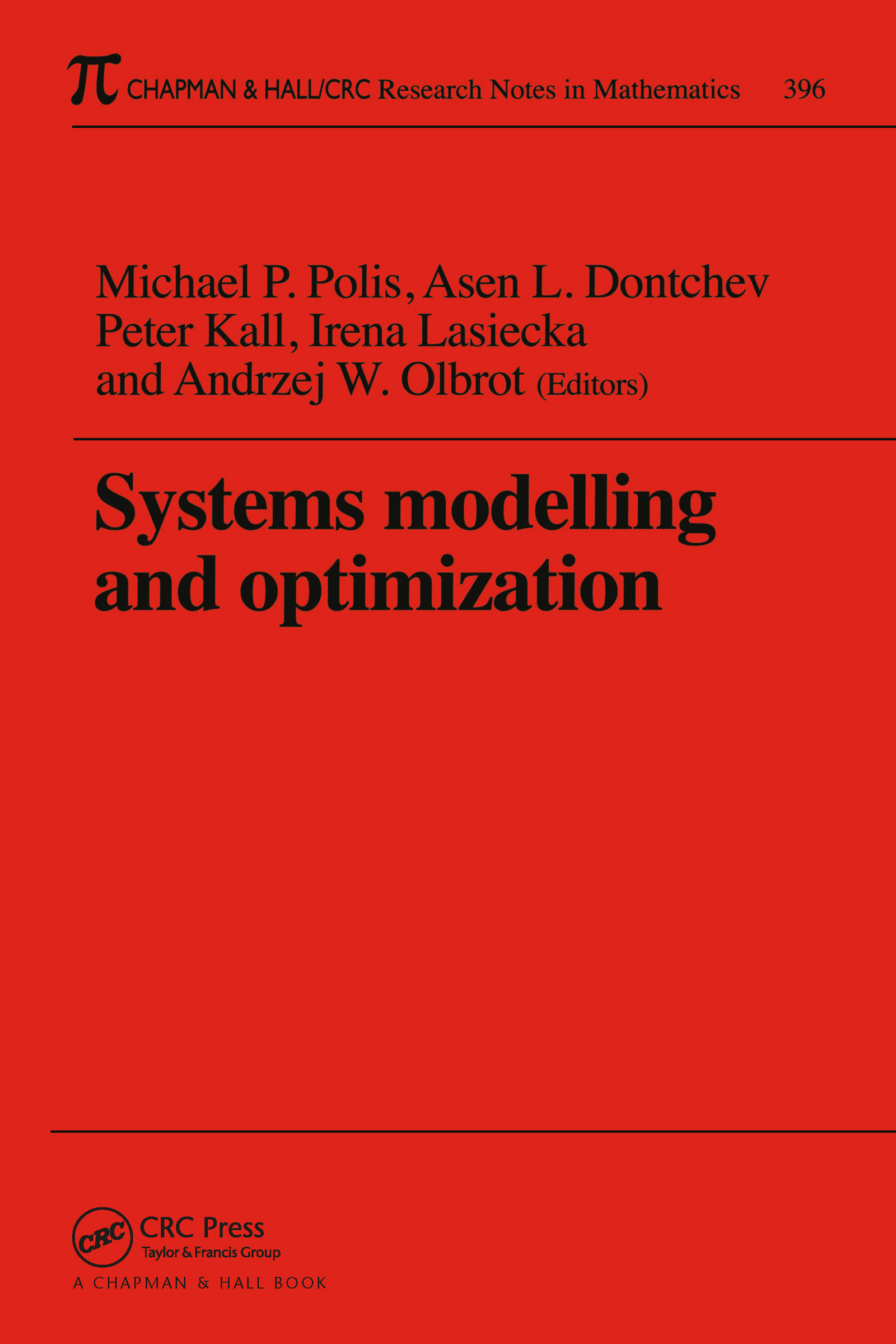 Systems Modelling and Optimization Proceedings of the 18th IFIP TC7 Conference: (Chapman & Hall/CRC Research Notes in Mathematics Series)