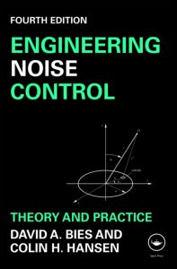 Engineering Noise Control: Theory and Practice, Fourth Edition