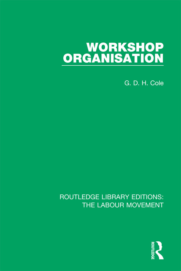 Workshop Organisation: (Routledge Library Editions: The Labour Movement)