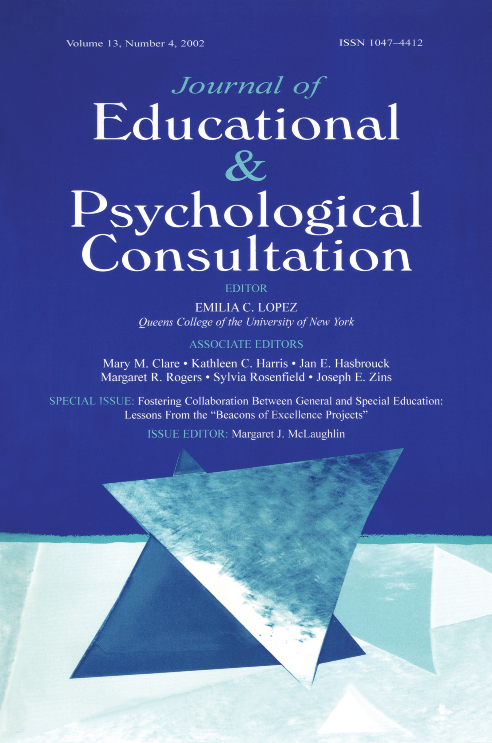 Fostering Collaboration Between General and Special Education: Lessons From the "beacons of Excellence Projects" A Special Issue of the journal of Educational & Psychological Consultation
