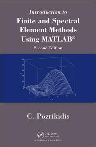 Introduction to Finite and Spectral Element Methods Using MATLAB