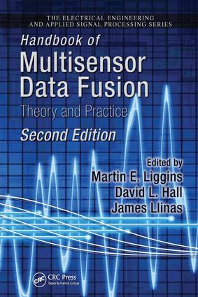 Handbook of Multisensor Data Fusion: Theory and Practice, Second Edition(Electrical Engineering & Applied Signal Processing Series)