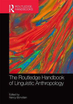 The Routledge Handbook of Linguistic Anthropology: (Routledge Handbooks in Linguistics)