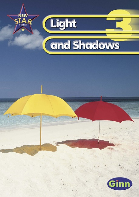 New Star Science Yr3/P4: Light And Shadows Pupil's  Book: (STAR SCIENCE NEW EDITION)