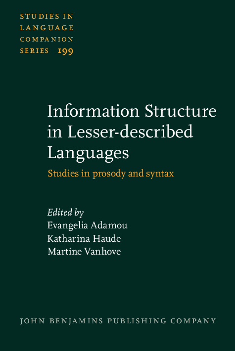 Information Structure in Lesser-described Languages: Studies in prosody and syntax(199 Studies in Language Companion Series)