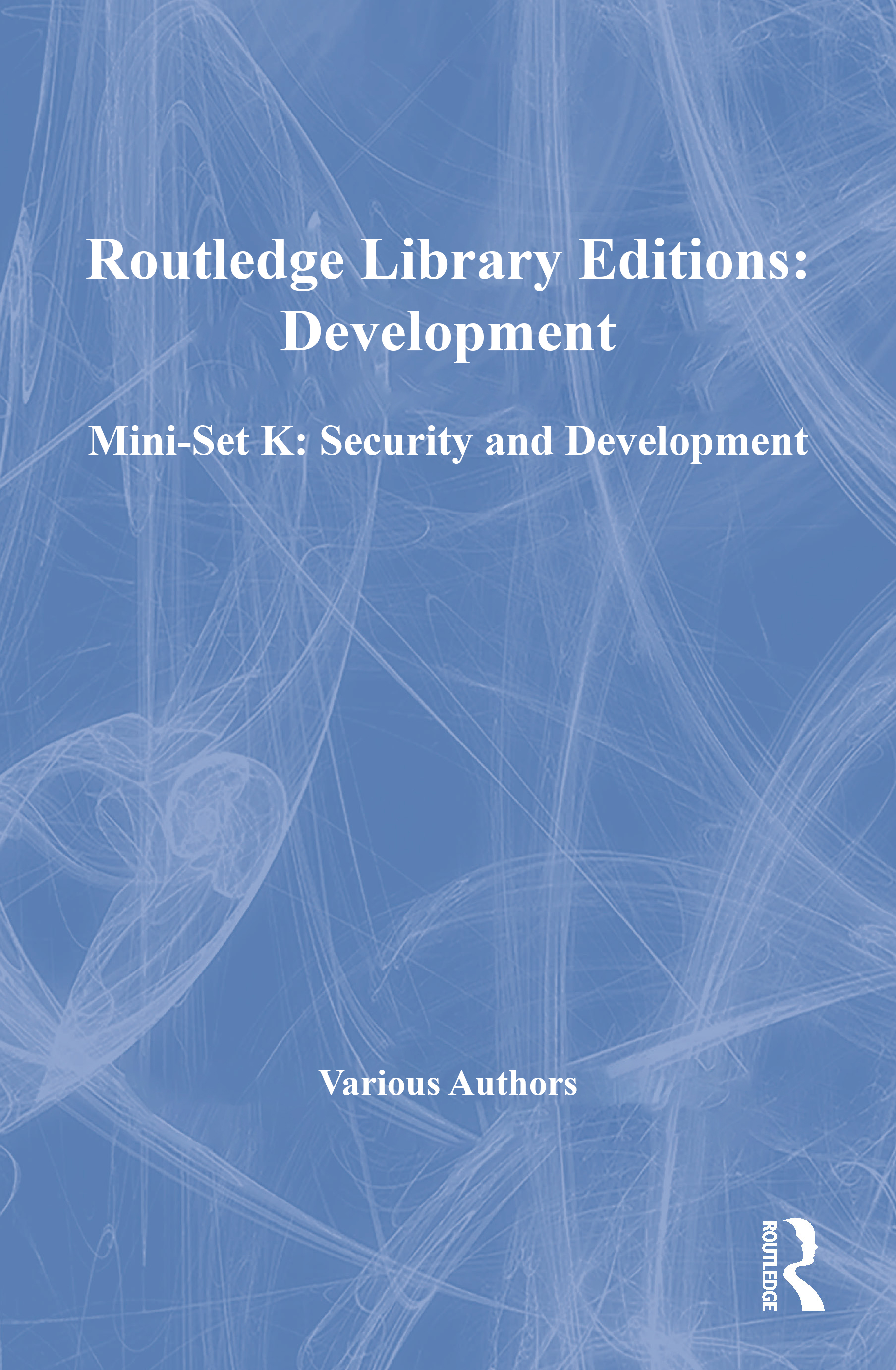 Routledge Library Editions: Development Mini-Set K: Security and Development
