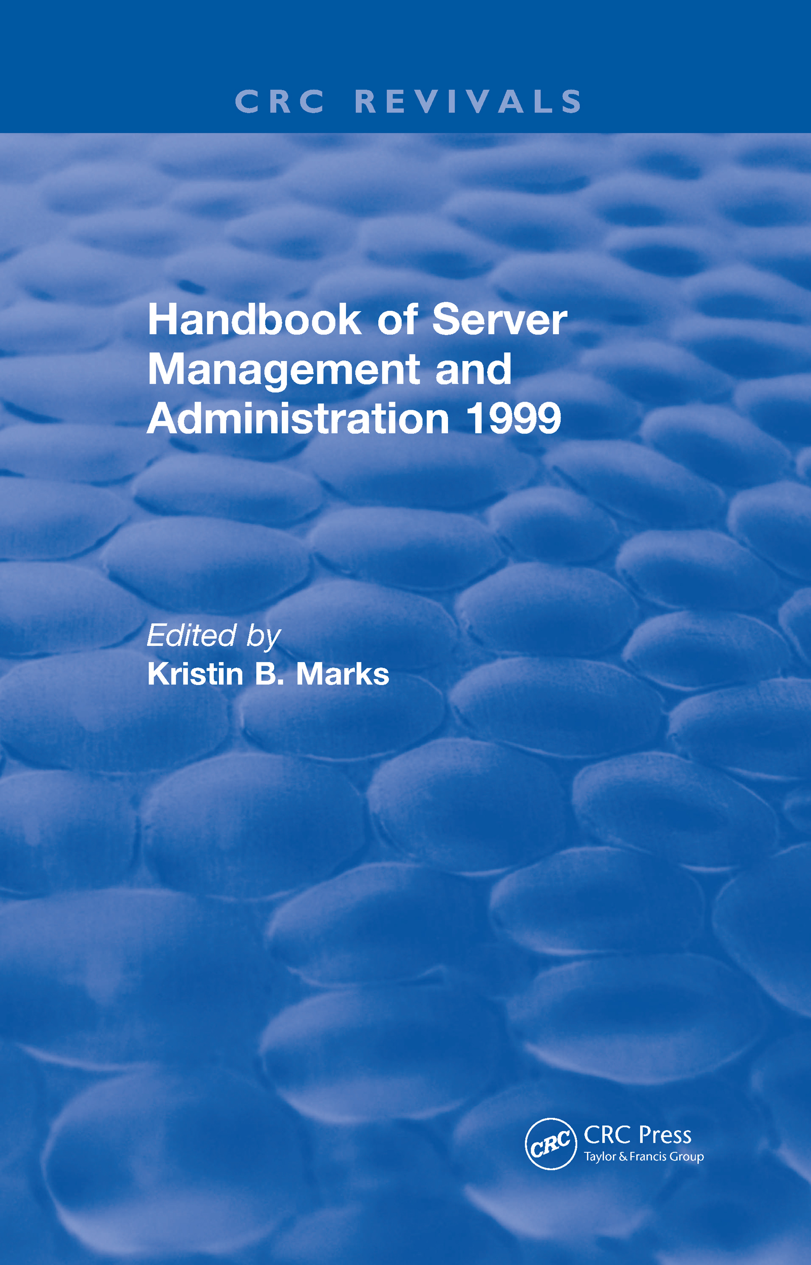 Handbook of Server Management and Administration: 1999