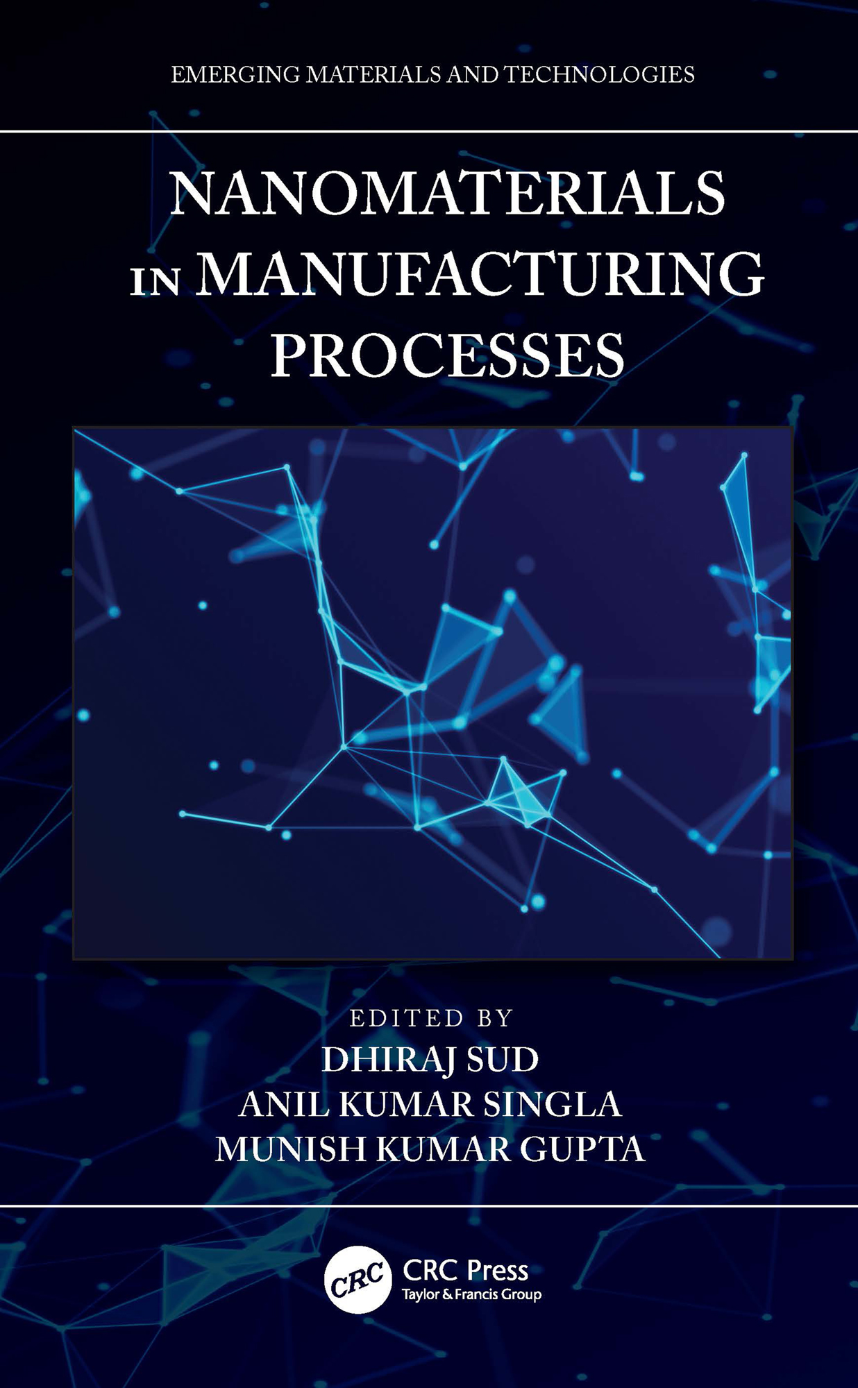 Nanomaterials in Manufacturing Processes: (Emerging Materials and Technologies)
