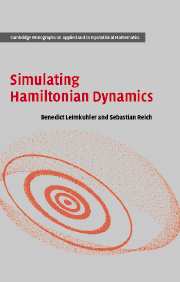 Simulating Hamiltonian Dynamics: (Series Number 14 Cambridge Monographs on Applied and Computational Mathematics)