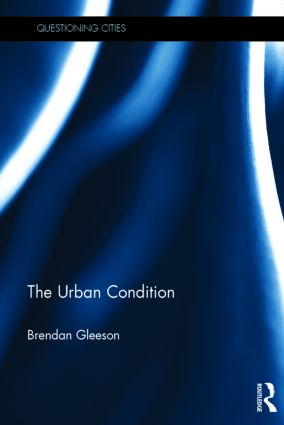 The Urban Condition: (Questioning Cities)