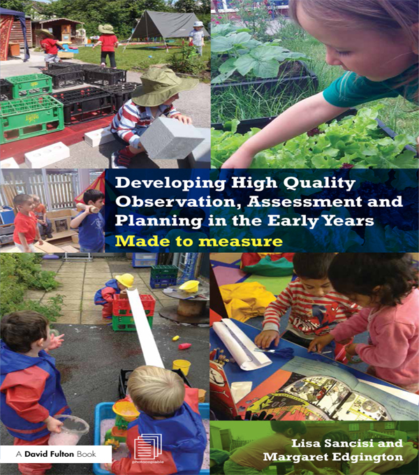Developing High Quality Observation, Assessment and Planning in the Early Years: Made to measure