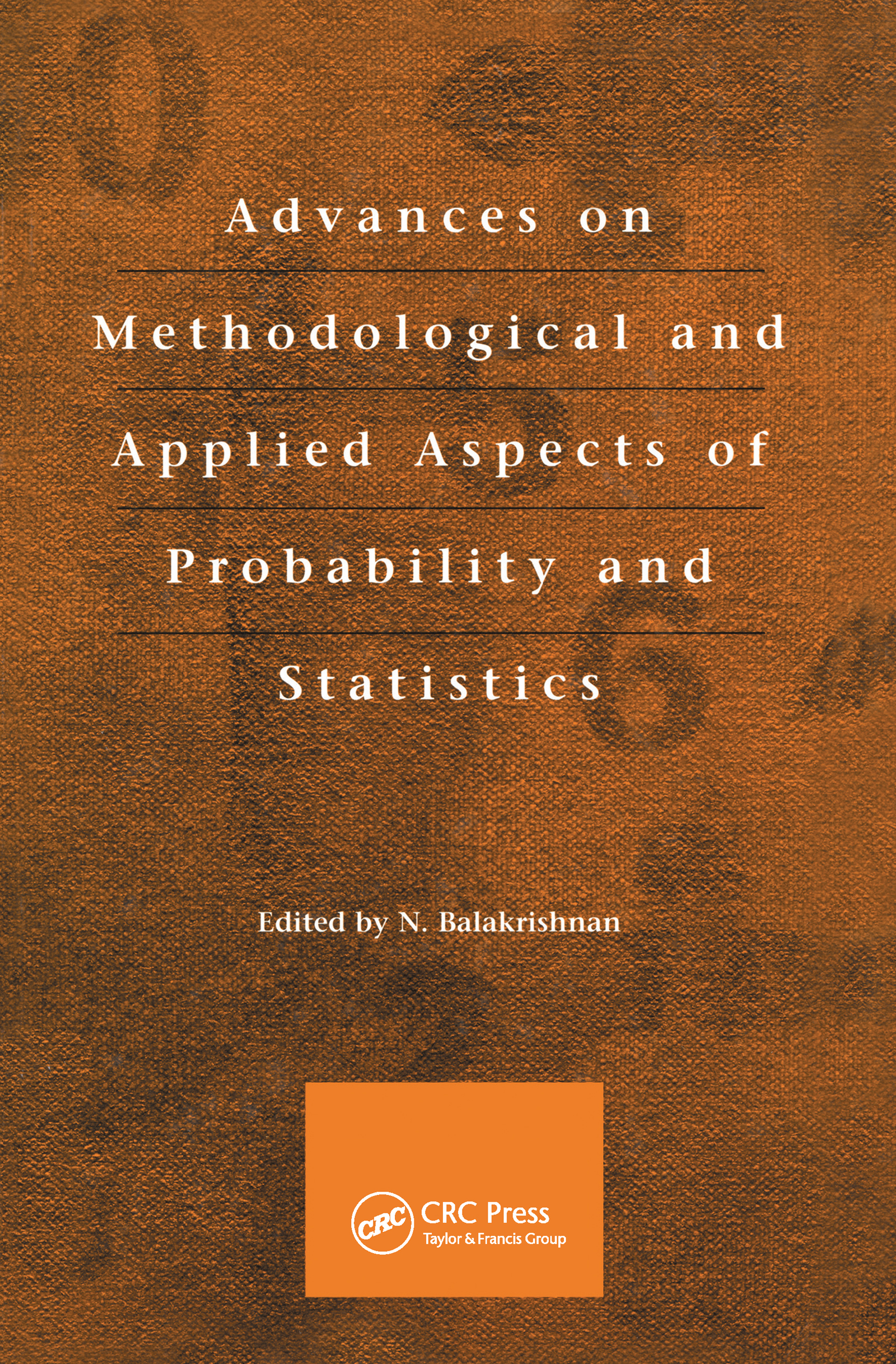 Advances on Methodological and Applied Aspects of Probability and Statistics