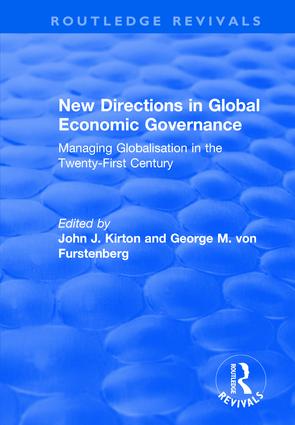 New Directions in Global Economic Governance: Managing Globalisation in the Twenty-First Century(Routledge Revivals)