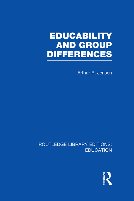 Educability and Group Differences: (Routledge Library Editions: Education)