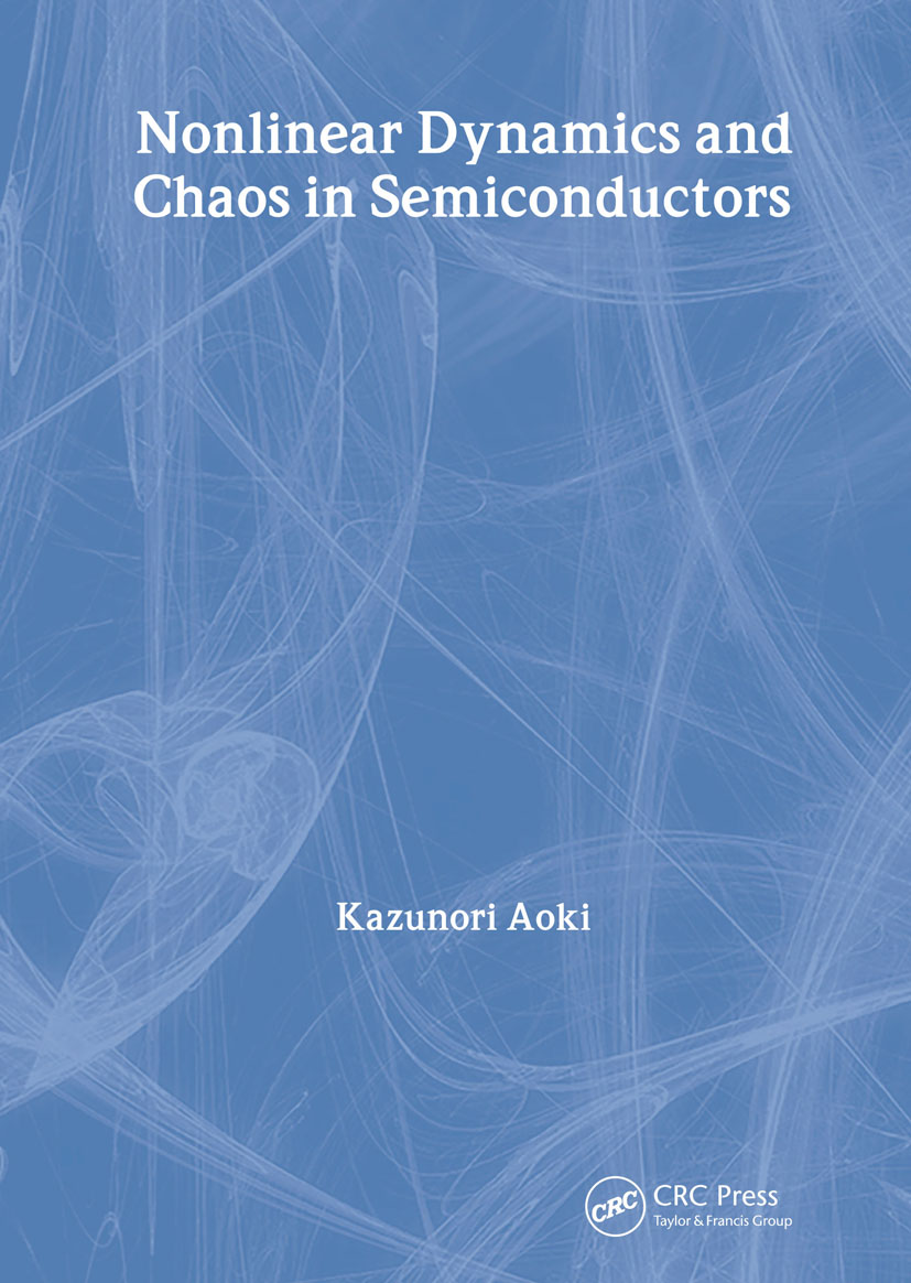 Nonlinear Dynamics and Chaos in Semiconductors: (Condensed Matter Physics)