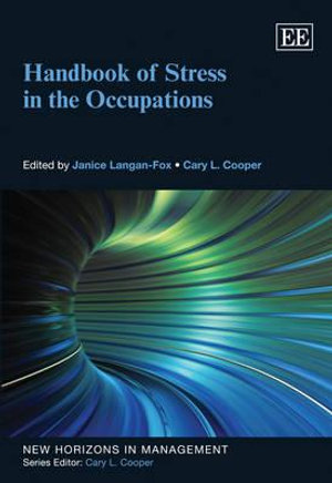 Handbook of Stress in the Occupations: (New Horizons in Management series)