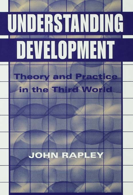Understanding Development: Theory And Practice In The Third World
