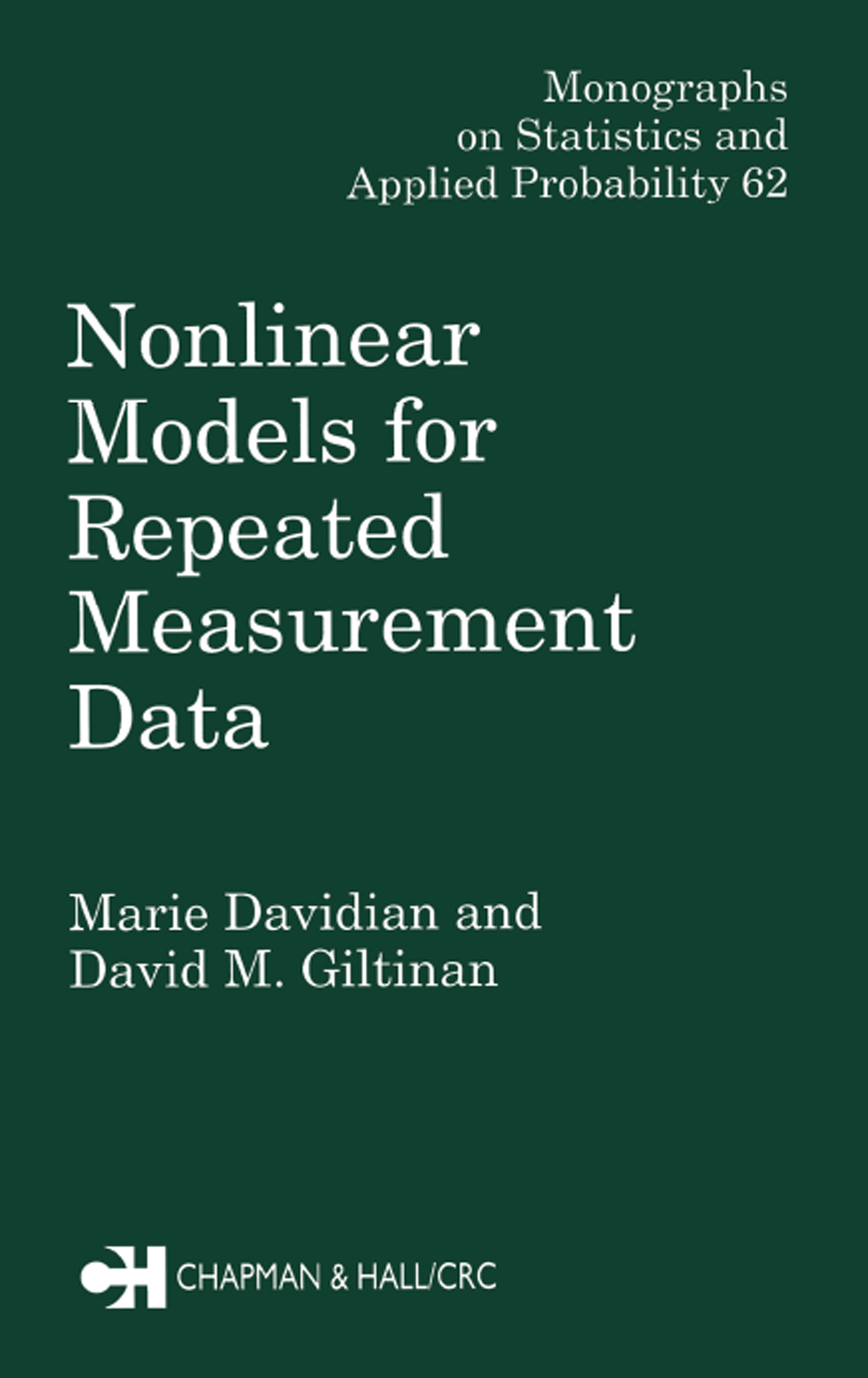 Nonlinear Models for Repeated Measurement Data: (Chapman & Hall/CRC Monographs on Statistics and Applied Probability)