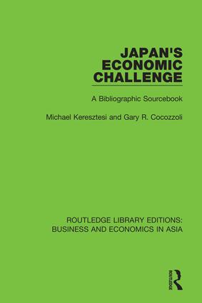Japan's Economic Challenge: A Bibliographic Sourcebook(Routledge Library Editions: Business and Economics in Asia)