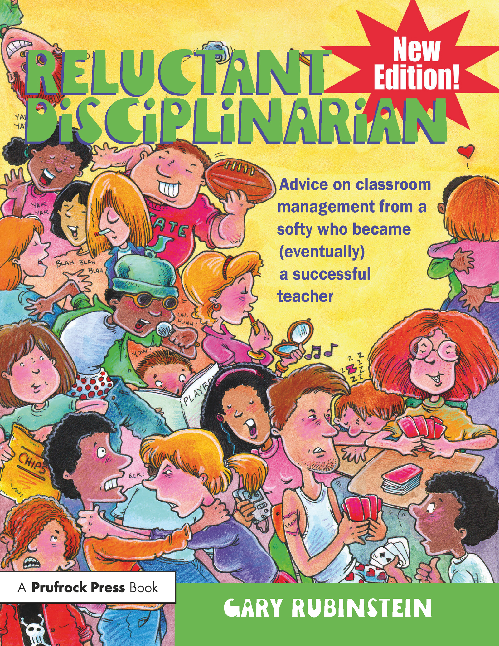 Reluctant Disciplinarian: Advice on Classroom Management From a Softy Who Became (Eventually) a Successful Teacher