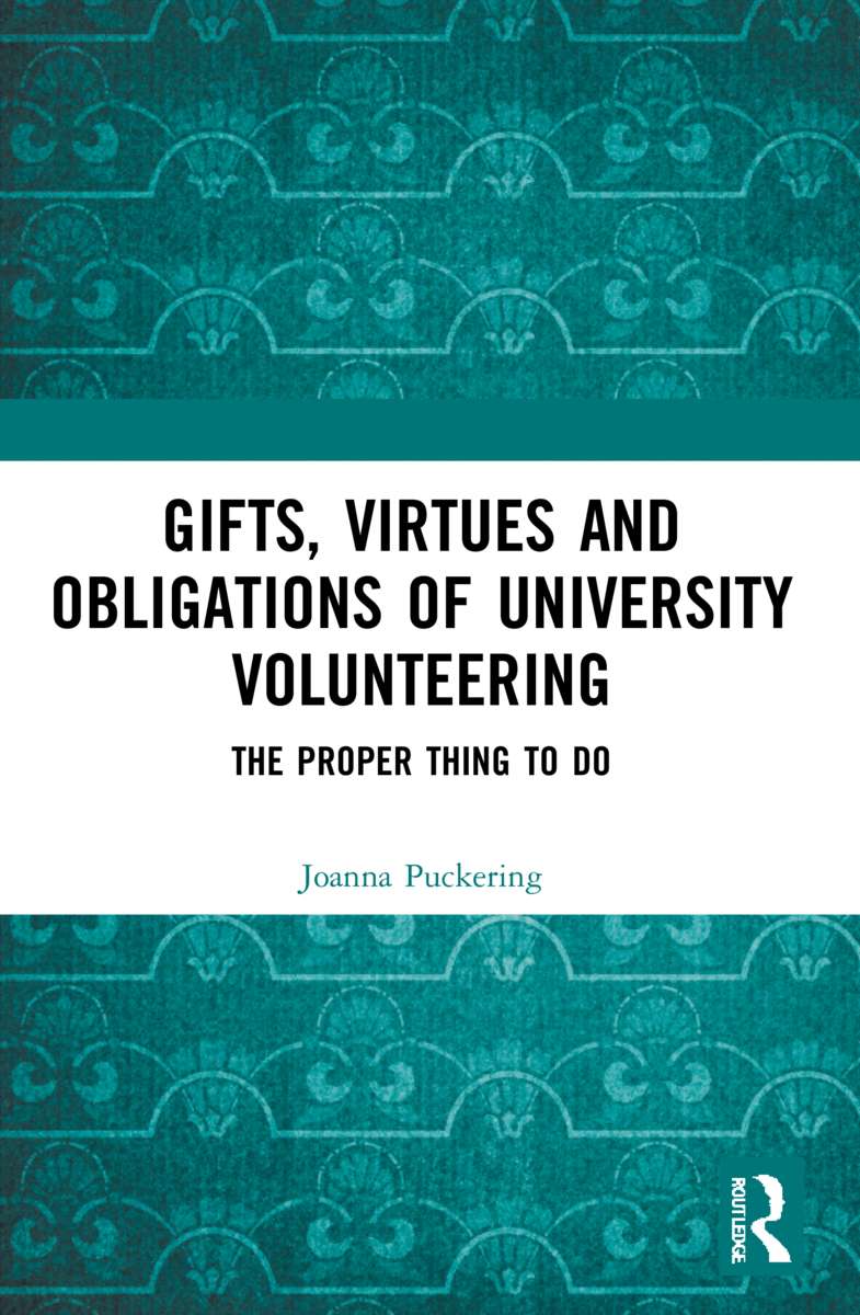 Gifts, Virtues and Obligations of University Volunteering: The Proper Thing to Do