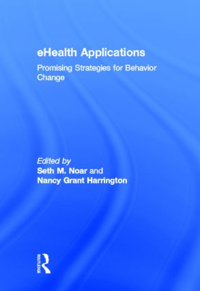 eHealth Applications: Promising Strategies for Behavior Change(Routledge Communication Series)