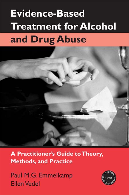 Evidence-Based Treatments for Alcohol and Drug Abuse: A Practitioner's Guide to Theory, Methods, and Practice
