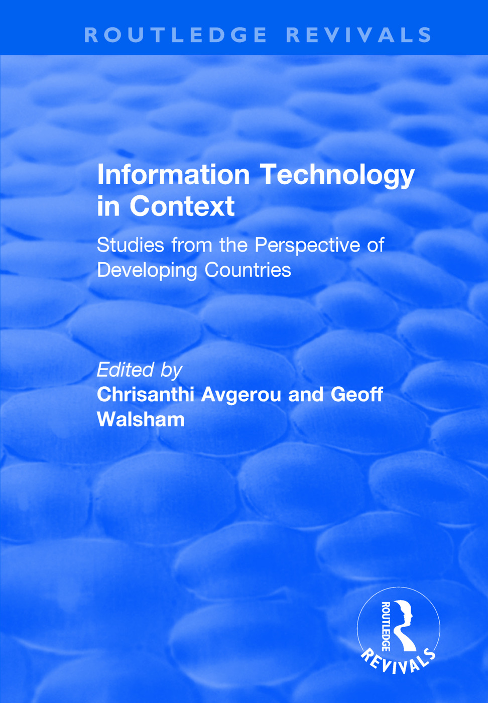 Information Technology in Context: Studies from the Perspective of Developing Countries(Routledge Revivals)