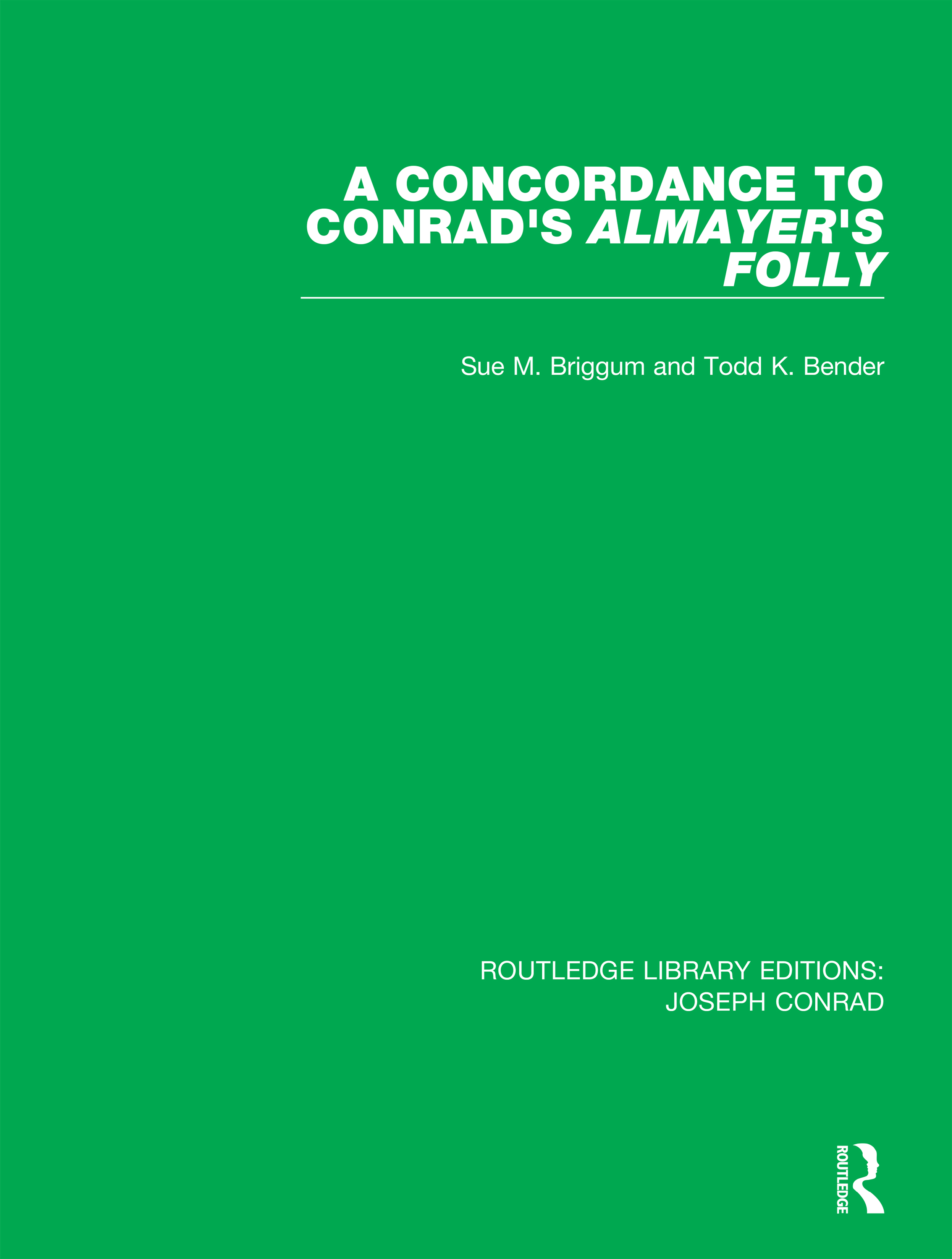 A Concordance to Conrad's Almayer's Folly: (Routledge Library Editions: Joseph Conrad)