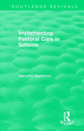 Implementing Pastoral Care in Schools: (Routledge Revivals)