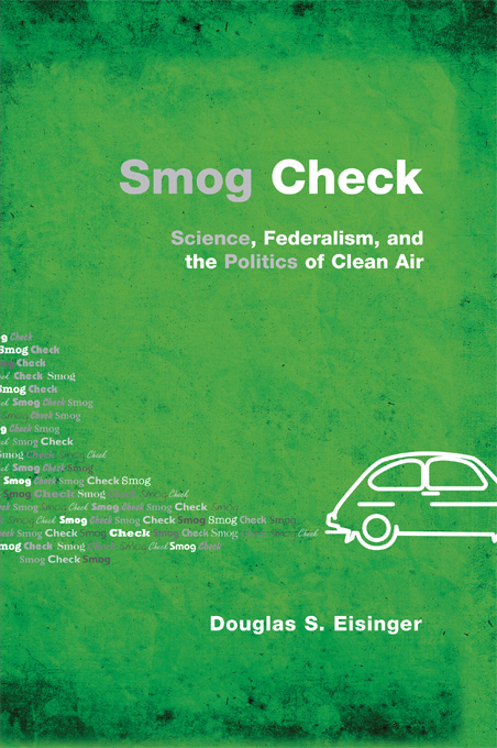 Smog Check: Science, Federalism, and the Politics of Clean Air