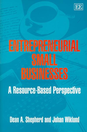 Entrepreneurial Small Businesses: A Resource-based Perspective