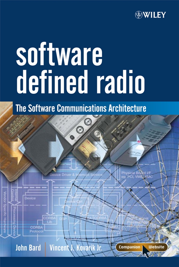 Software Defined Radio: The Software Communications Architecture(Wiley Series in Software Radio)