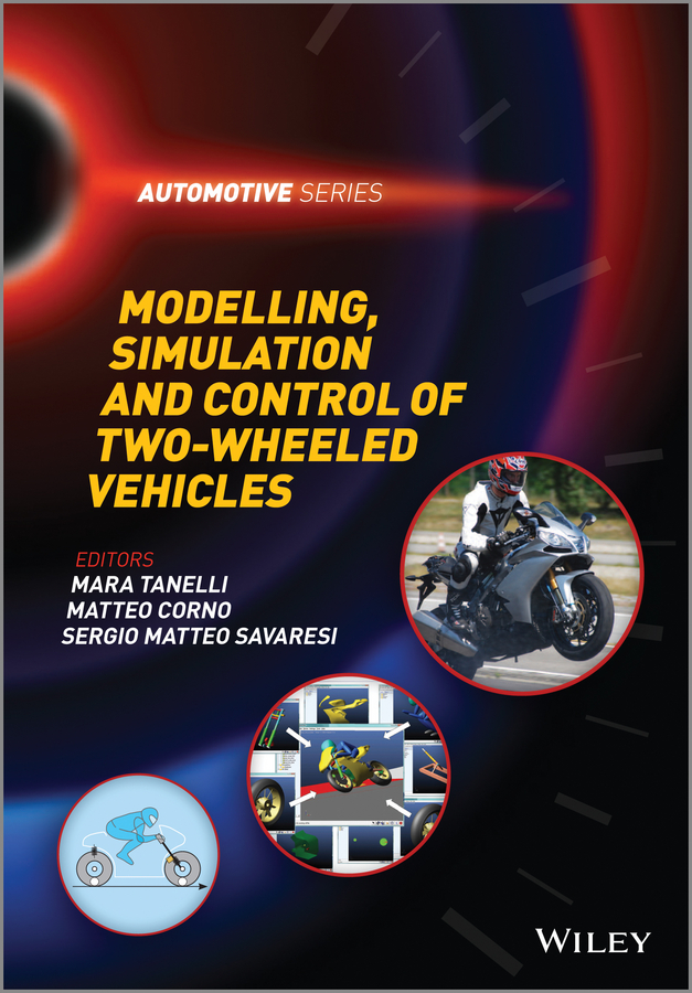 Modelling, Simulation and Control of Two-Wheeled Vehicles: (Automotive Series)