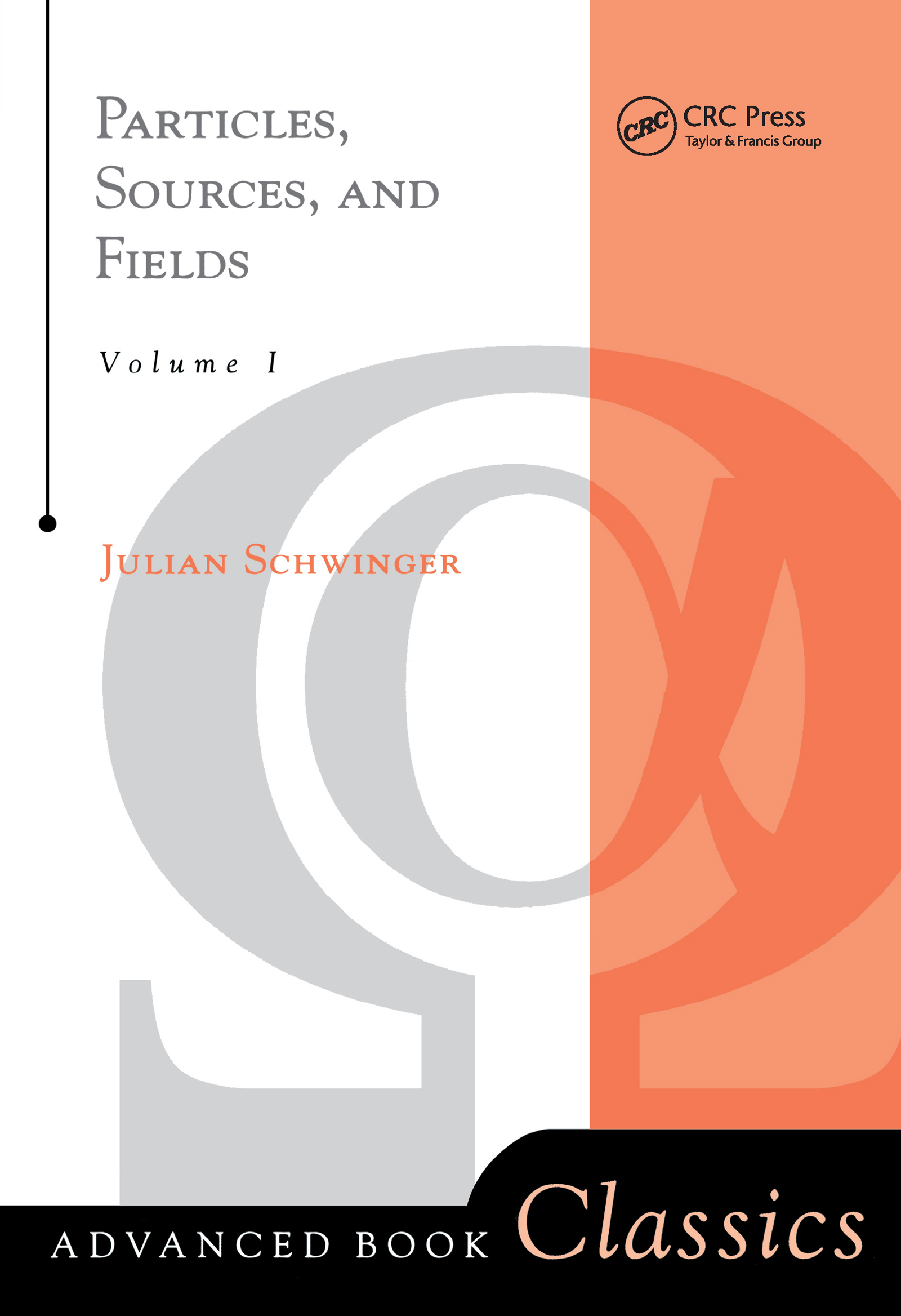 Particles, Sources, And Fields, Volume 1: (Frontiers in Physics)