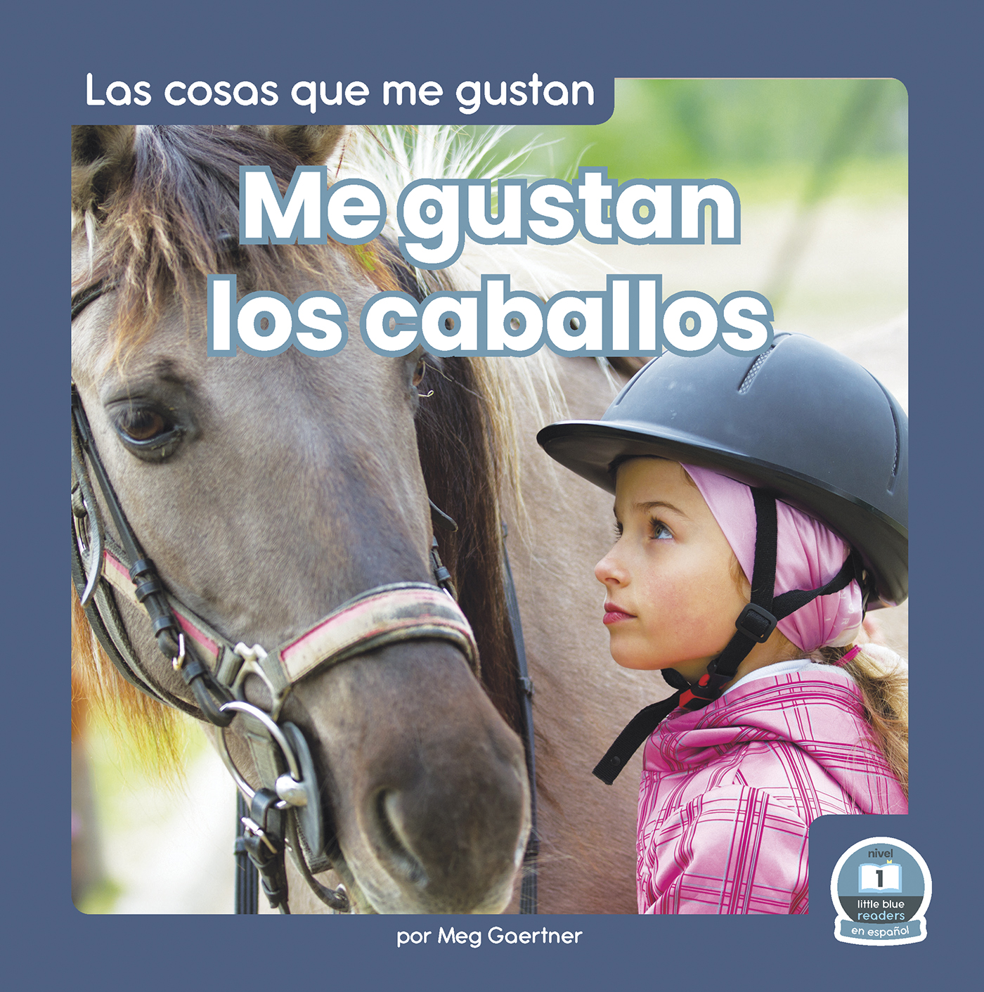 Me gustan los caballos (I Like Horses): (Las cosas que me gustan (Things I Like))