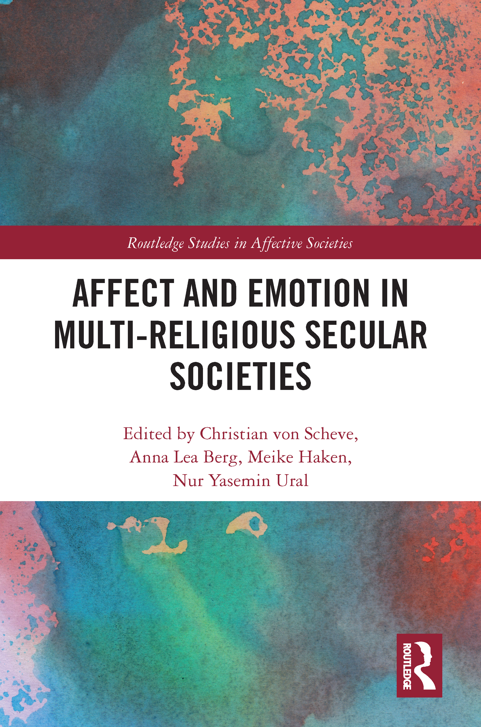 Affect and Emotion in Multi-Religious Secular Societies: (Routledge Studies in Affective Societies)