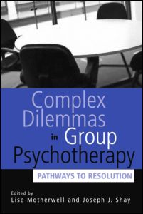 Complex Dilemmas in Group Therapy: Pathways to Resolution