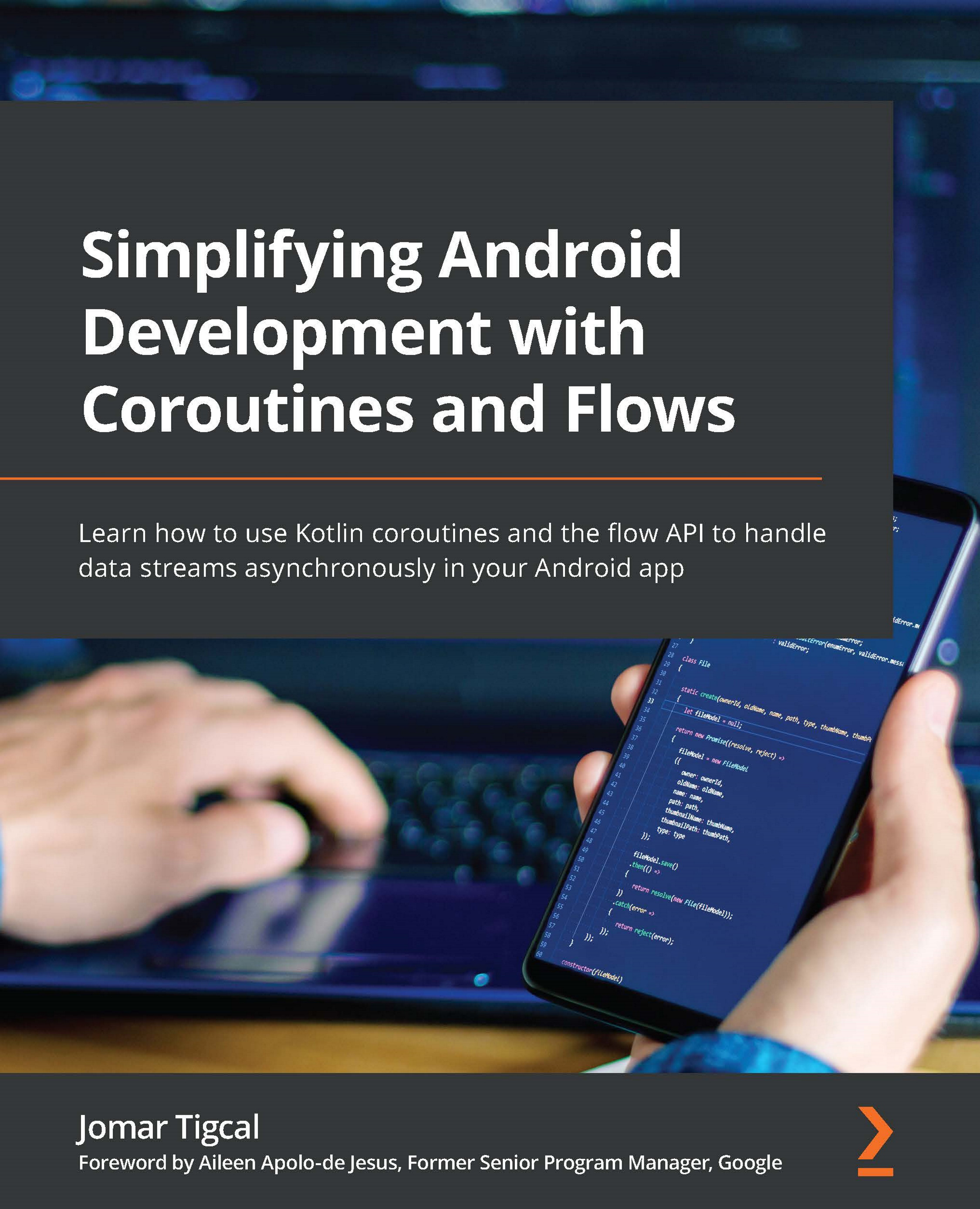 Simplifying Android Development with Coroutines and Flows: Learn how to use Kotlin coroutines and the flow API to handle data streams asynchronously in your Android app