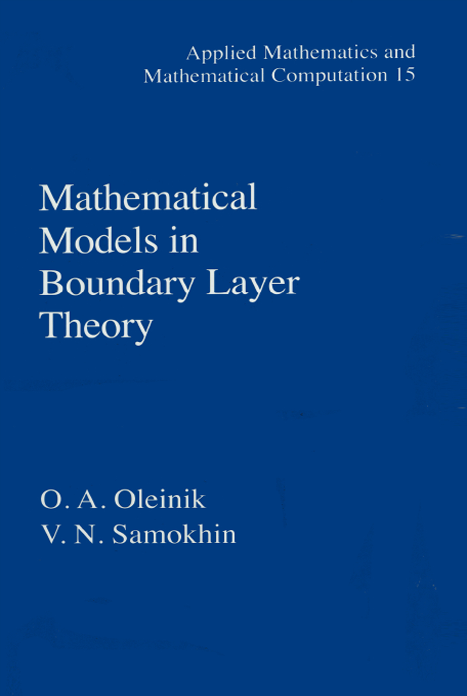 Mathematical Models in Boundary Layer Theory: (Applied Mathematics)